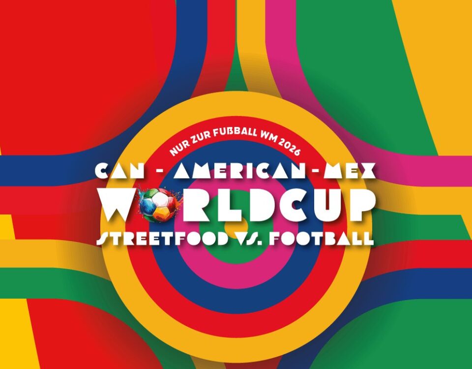 Can-American-Mex Worldcup: Streetfood vs. Football im Juni 2026